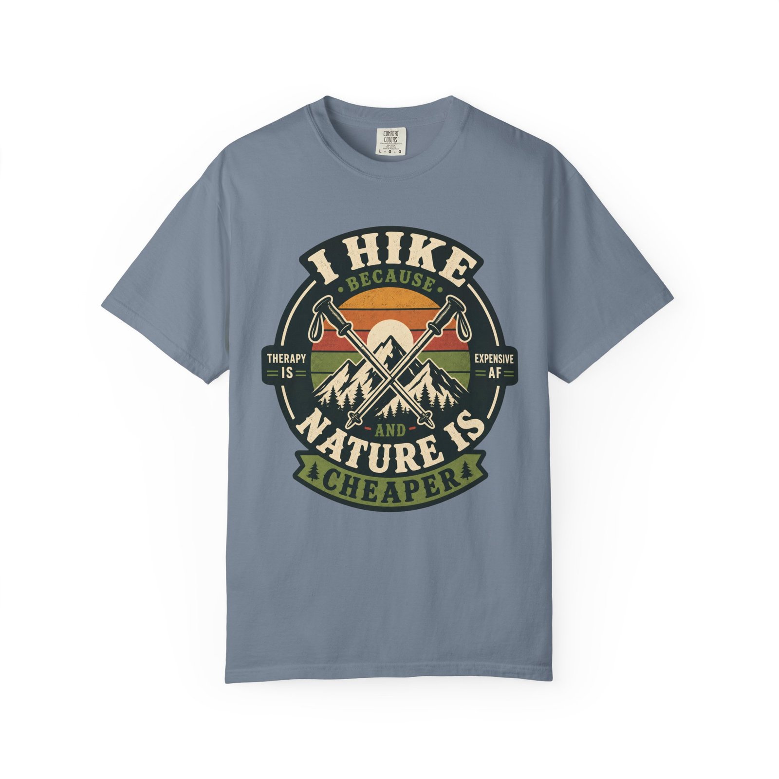 I Hike Because Therapy Is Expensive T-Shirt - Image 7