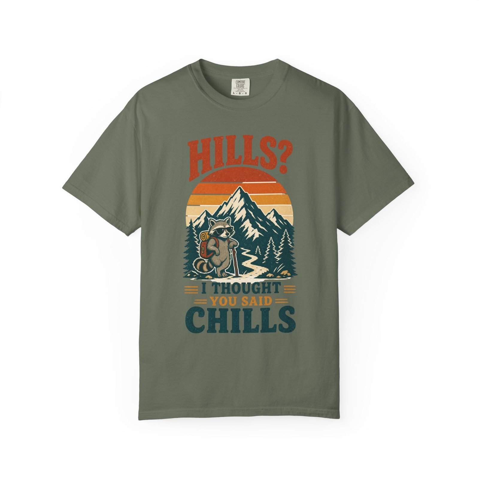 Hills? I Thought You Said Chills Funny Hiking Raccoon Graphic T-Shirt - Image 3
