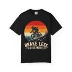 Brake Less Ride More Mountain Bike T-Shirt